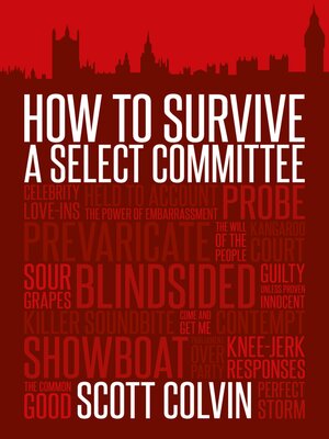 cover image of How to Survive a Select Committee